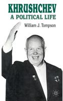 Khrushchev: A Political Life