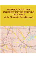 HISTORIC POINTS OF INTEREST IN THE BUFFALO LAKE AREA of the Mountain Cree (Revised)