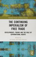 The Continuing Imperialism of Free Trade