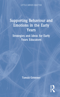 Supporting Behaviour and Emotions in the Early Years: Strategies and Ideas for Early Years Educators