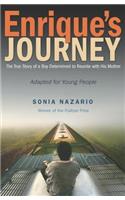 Enrique's Journey (the Young Adult Adaptation): The True Story of a Boy Determined to Reunite with His Mother