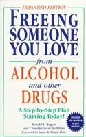 Freeing someone you love from alcohol and other drugs: A Step-by-step Plan Starting Today