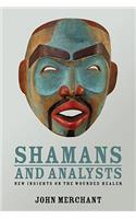 Shamans and Analysts