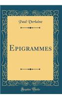 Epigrammes (Classic Reprint)