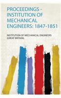 Proceedings - Institution of Mechanical Engineers: 1847-1851