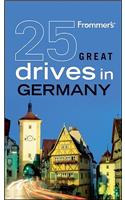 Frommer's 25 Great Drives in Germany