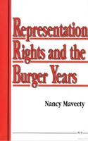 Representation Rights and the Burger Years