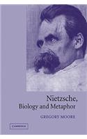 Nietzsche, Biology and Metaphor