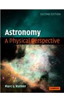 Astronomy: A Physical Perspective: A Physical Perspective
