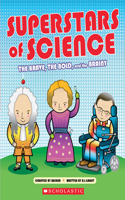 Superstars of Science: The Brave, the Bold, and the Brainy