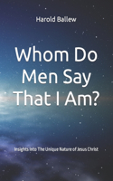 Whom Do Men Say That I Am?