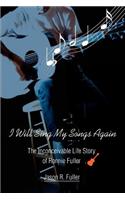 I Will Sing My Songs Again
