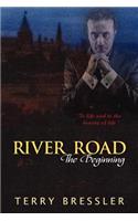 RIVER ROAD the beginning