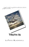 Truth Is