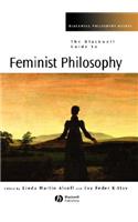 Blackwell Guide to Feminist Philosophy