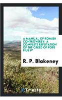 A Manual of Romish Controversy