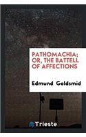 Pathomachia; Or, the Battell of Affections