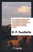 Quatrieme Centenaire de la Decouverte de L'Amerique. Christophe Colomb