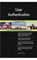User Authentication A Complete Guide