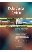 Data Center System A Complete Guide - 2019 Edition