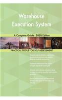 Warehouse Execution System A Complete Guide - 2020 Edition