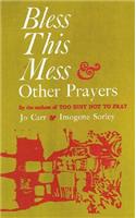Bless This Mess & Other Prayers