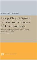 Tsong Khapa's Speech of Gold in the Essence of True Eloquence