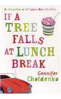 If a Tree Falls at Lunch Break