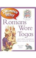 I Wonder Why Romans Wore Togas