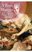 A Rose for Danger: (Writing as Marguerite Bell)
