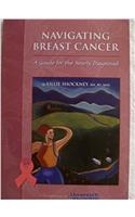 Navigating Breast Cancer: A Guide for the Newly Diagnosed