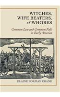 Witches, Wife Beaters, and Whores