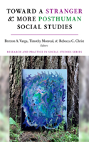 Toward a Stranger and More Posthuman Social Studies