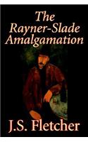 The Rayner-Slade Amalgamation