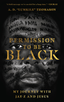 Permission to Be Black