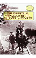 Industrial Tramways of the Vale of Llangollen (Locomotion Papers)