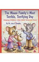 The Mouse Family's Most Terrible, Terrifying Day