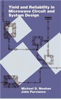 Yield and Reliability in Microwave Circuit and System Design
