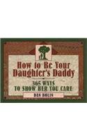 How to be Your Daughter's Daddy