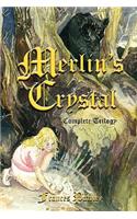 Merlin's Crystal: Complete Trilogy