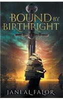 Bound by Birthright