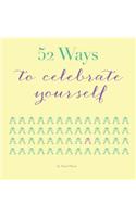 52 Ways to Celebrate Yourself