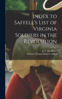 Index to Saffell's List of Virginia Soldiers in the Revolution