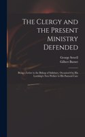 Clergy and the Present Ministry Defended