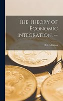 Theory of Economic Integration. --