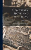 Elementary Sloyd and Whittling