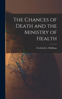 Chances of Death and the Ministry of Health