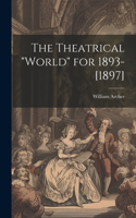 Theatrical "World" for 1893-[1897]