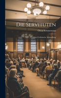 Die Servituten