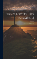 Holy Footprints [Sermons]